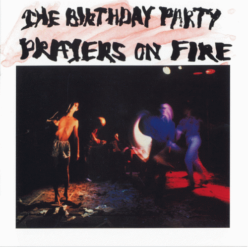 The Birthday Party : Prayer on Fire